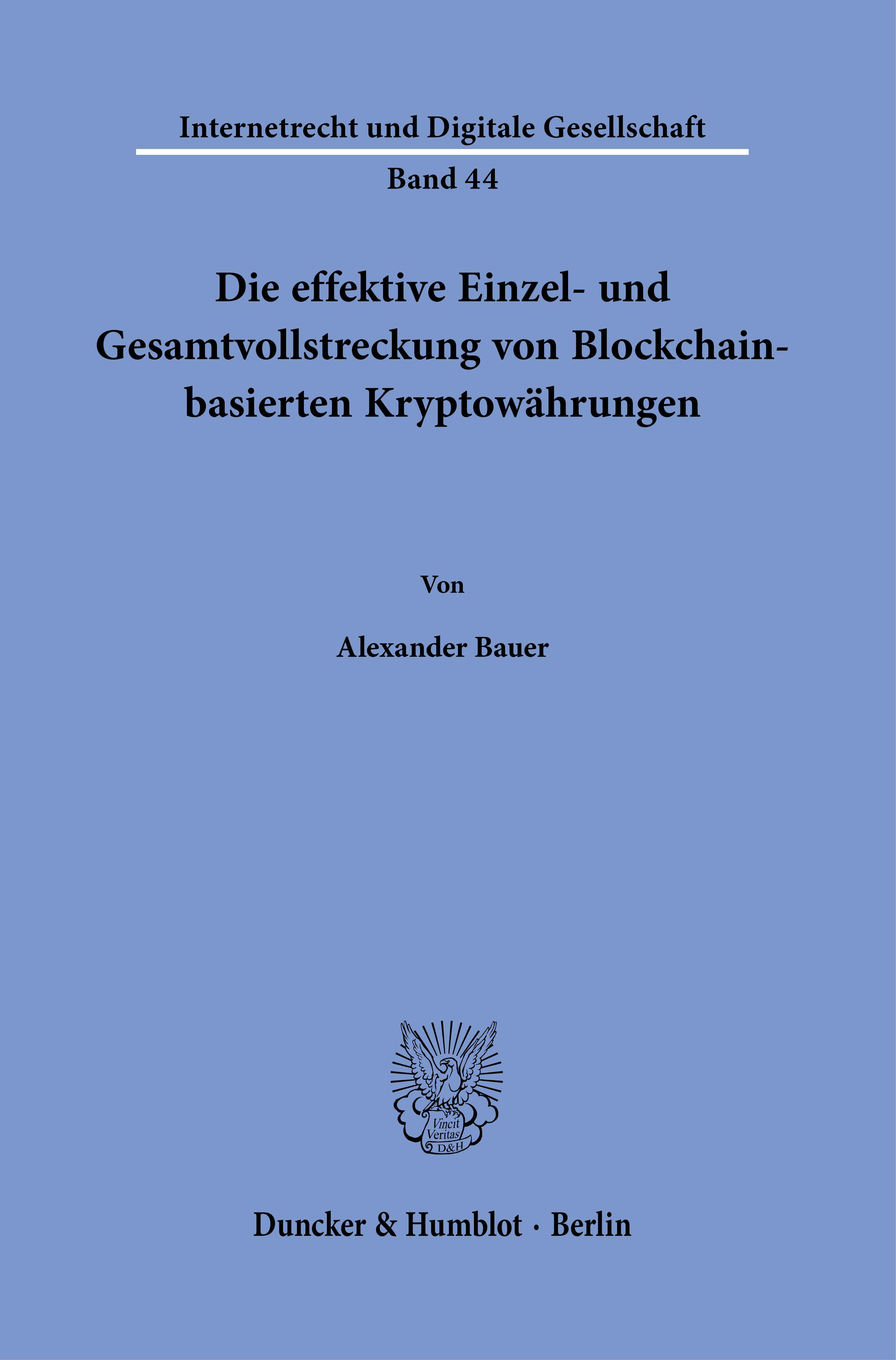 Die effektive Einzel- und Gesamtvollstreckung von Blockchain-basierten Kryptowährungen.