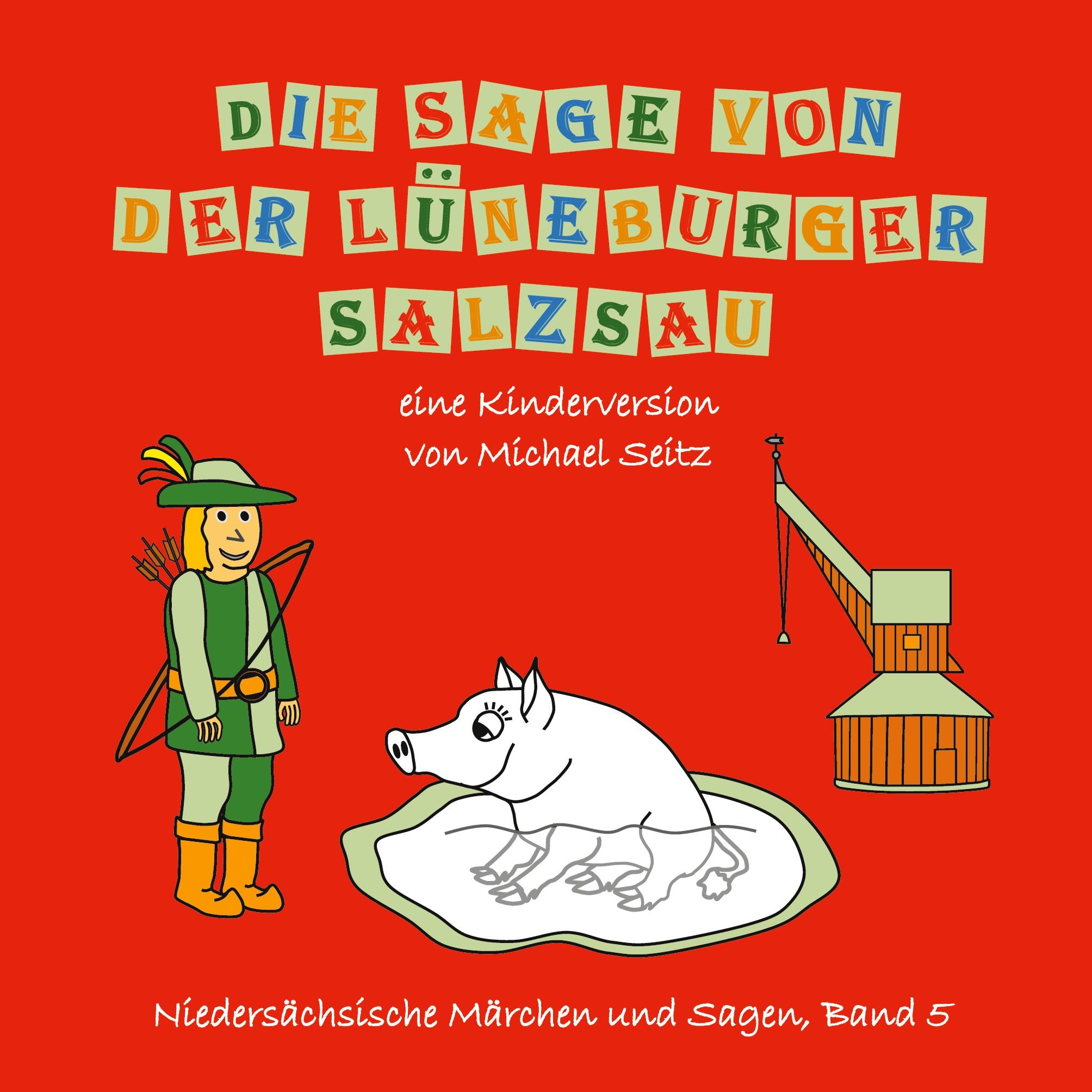 Die Sage von der Lüneburger Salzsau