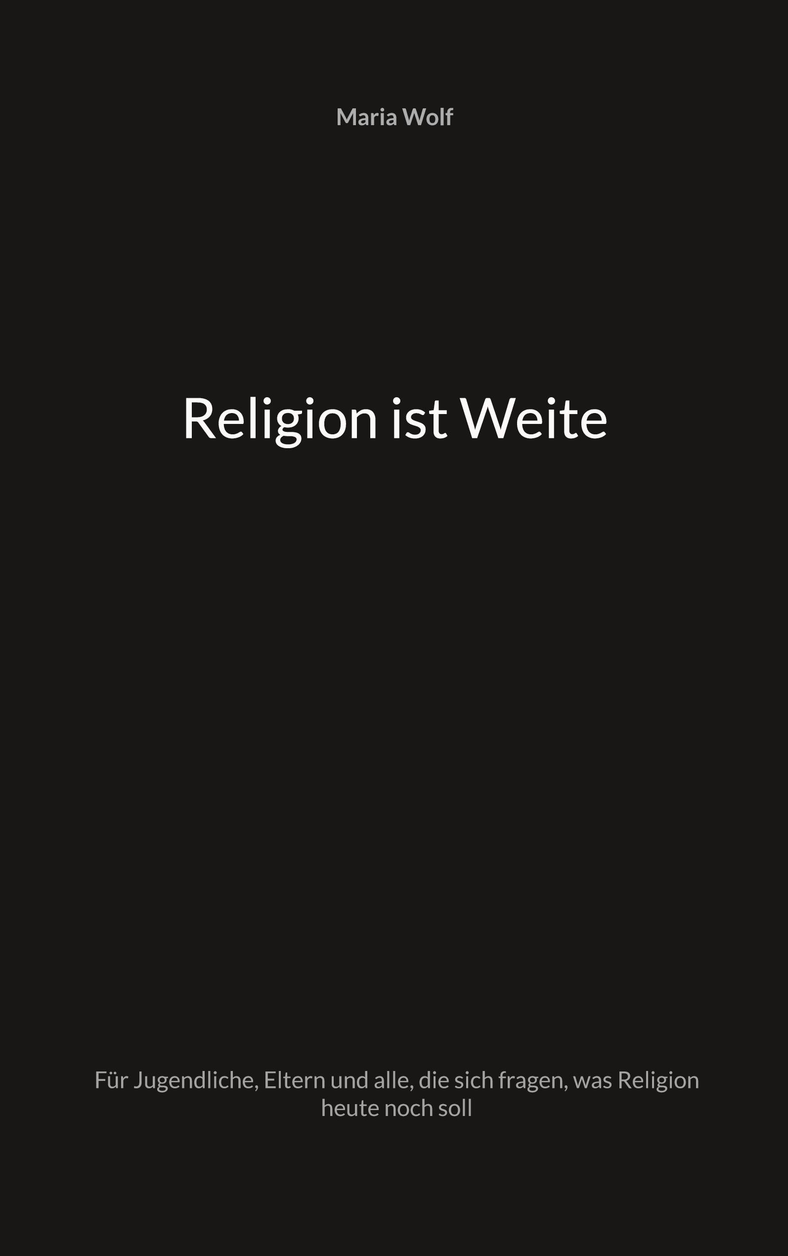 Religion ist Weite