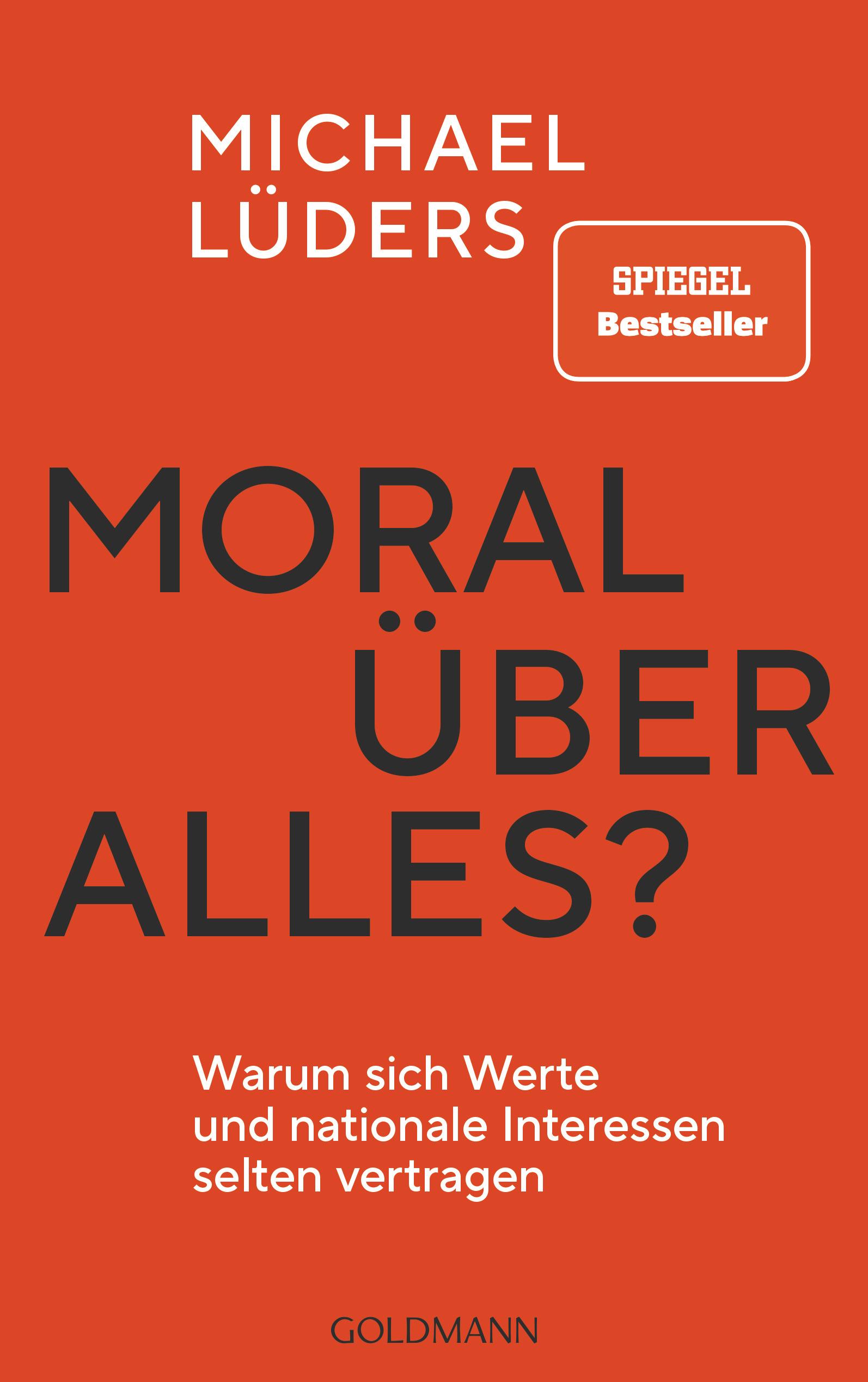 Moral über alles?