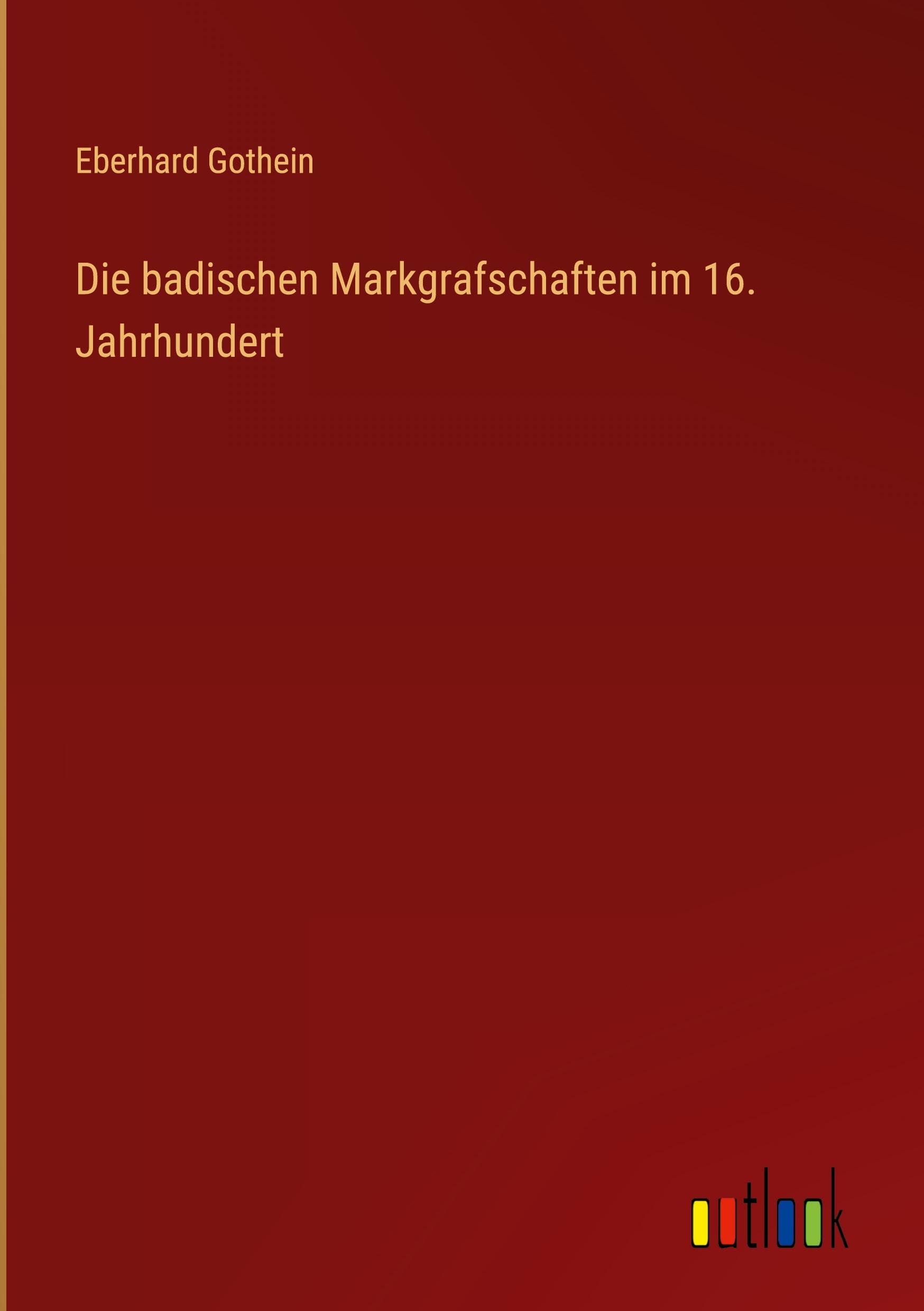 Die badischen Markgrafschaften im 16. Jahrhundert