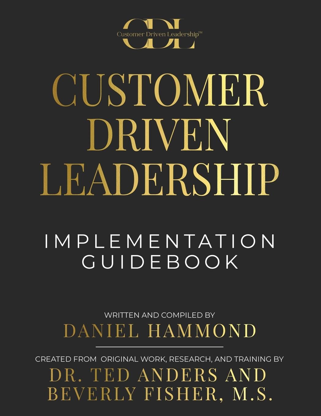 Customer Driven Leadership Implementation Guidebook