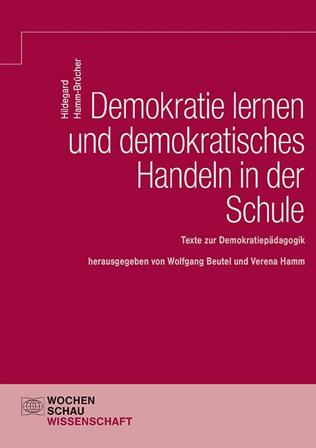 Demokratie lernen und demokratisches Handeln in der Schule