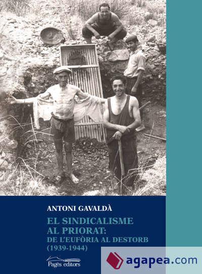 El sindicalisme al Priorat: de l'eufòria al destorb (1939-1944)