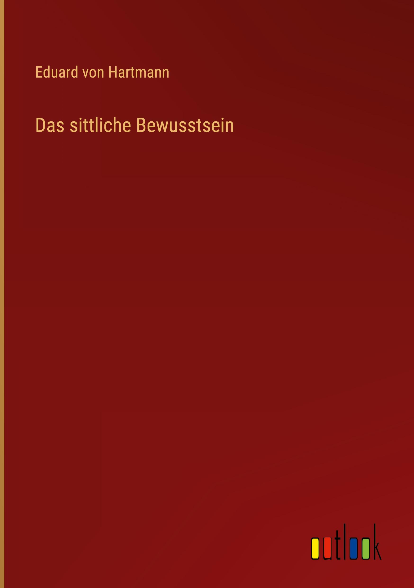 Das sittliche Bewusstsein