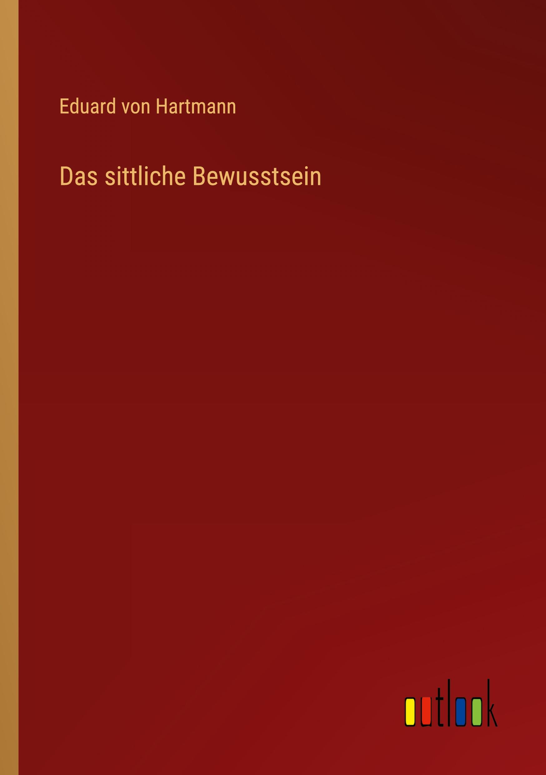 Das sittliche Bewusstsein