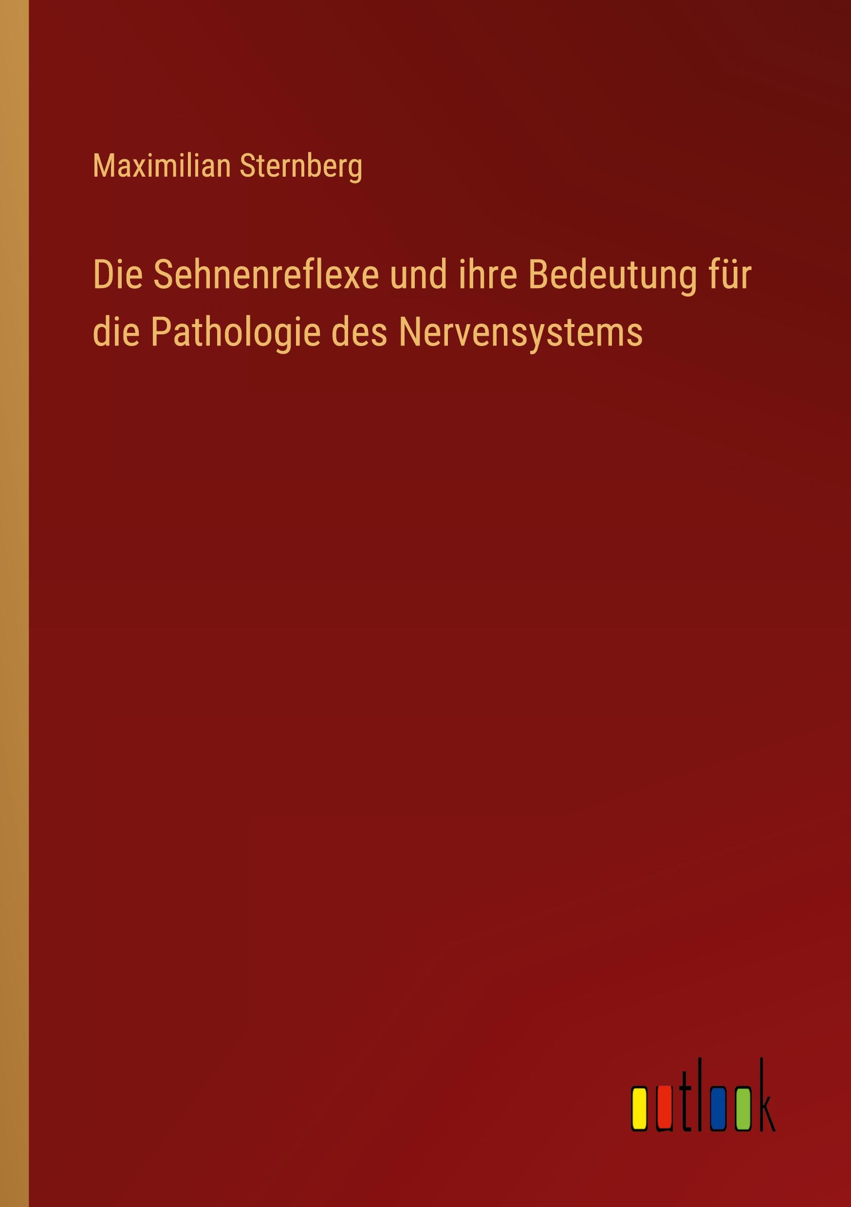 Die Sehnenreflexe und ihre Bedeutung für die Pathologie des Nervensystems