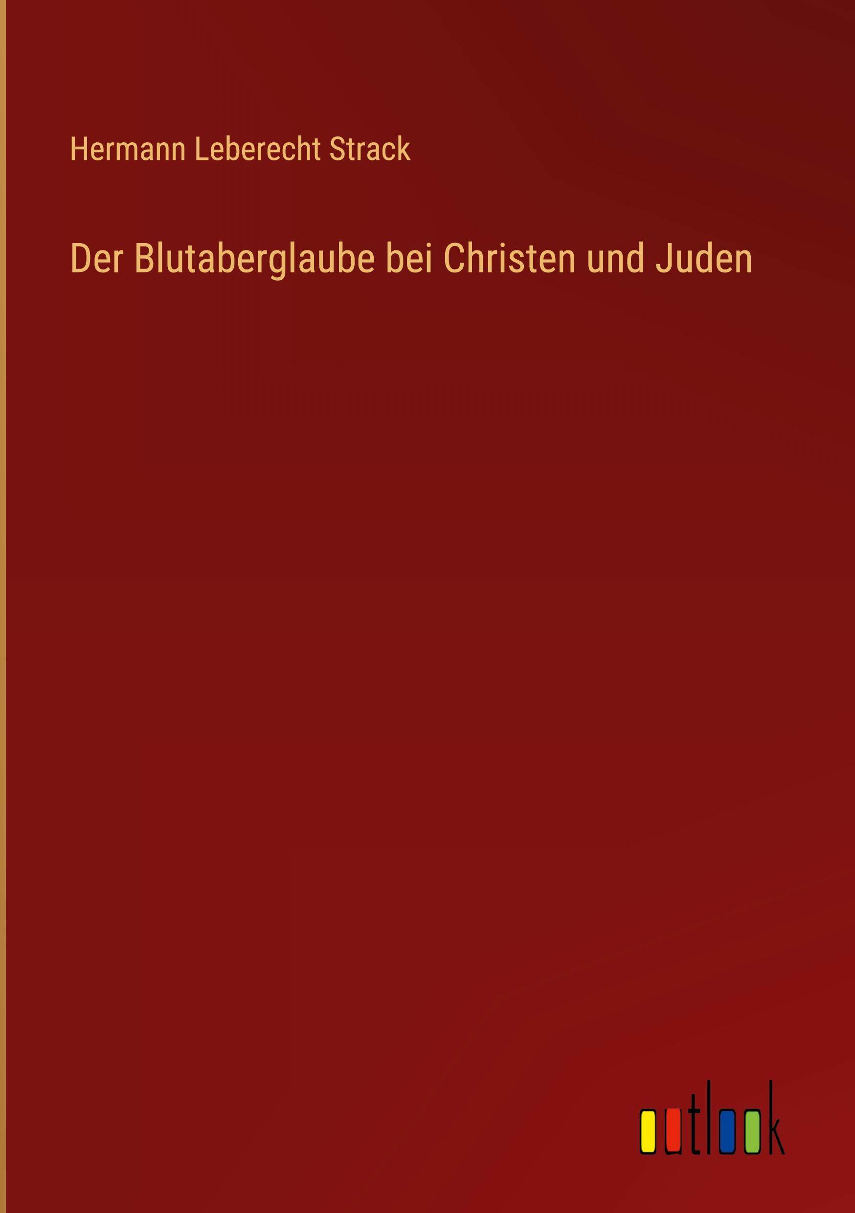 Der Blutaberglaube bei Christen und Juden