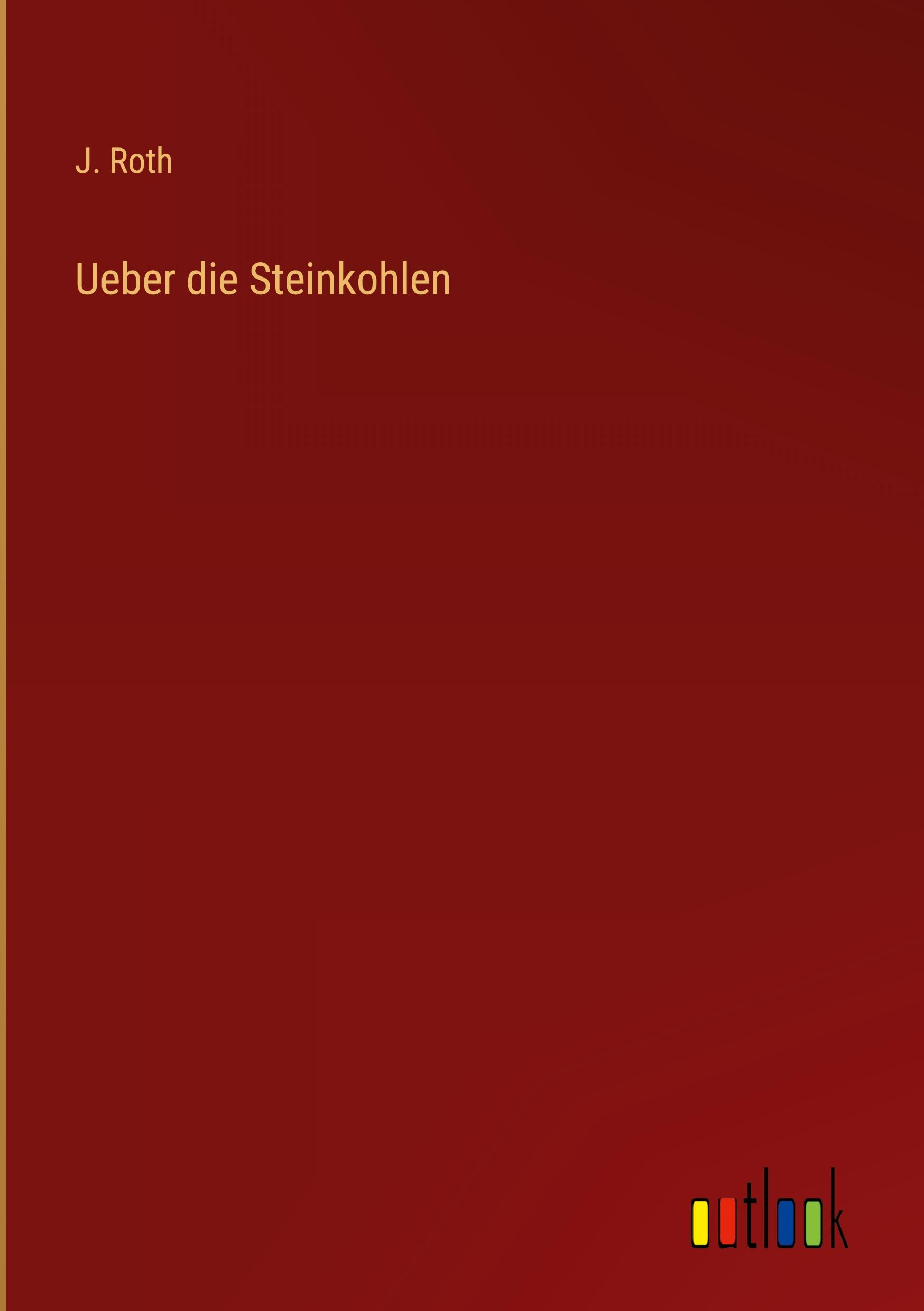 Ueber die Steinkohlen