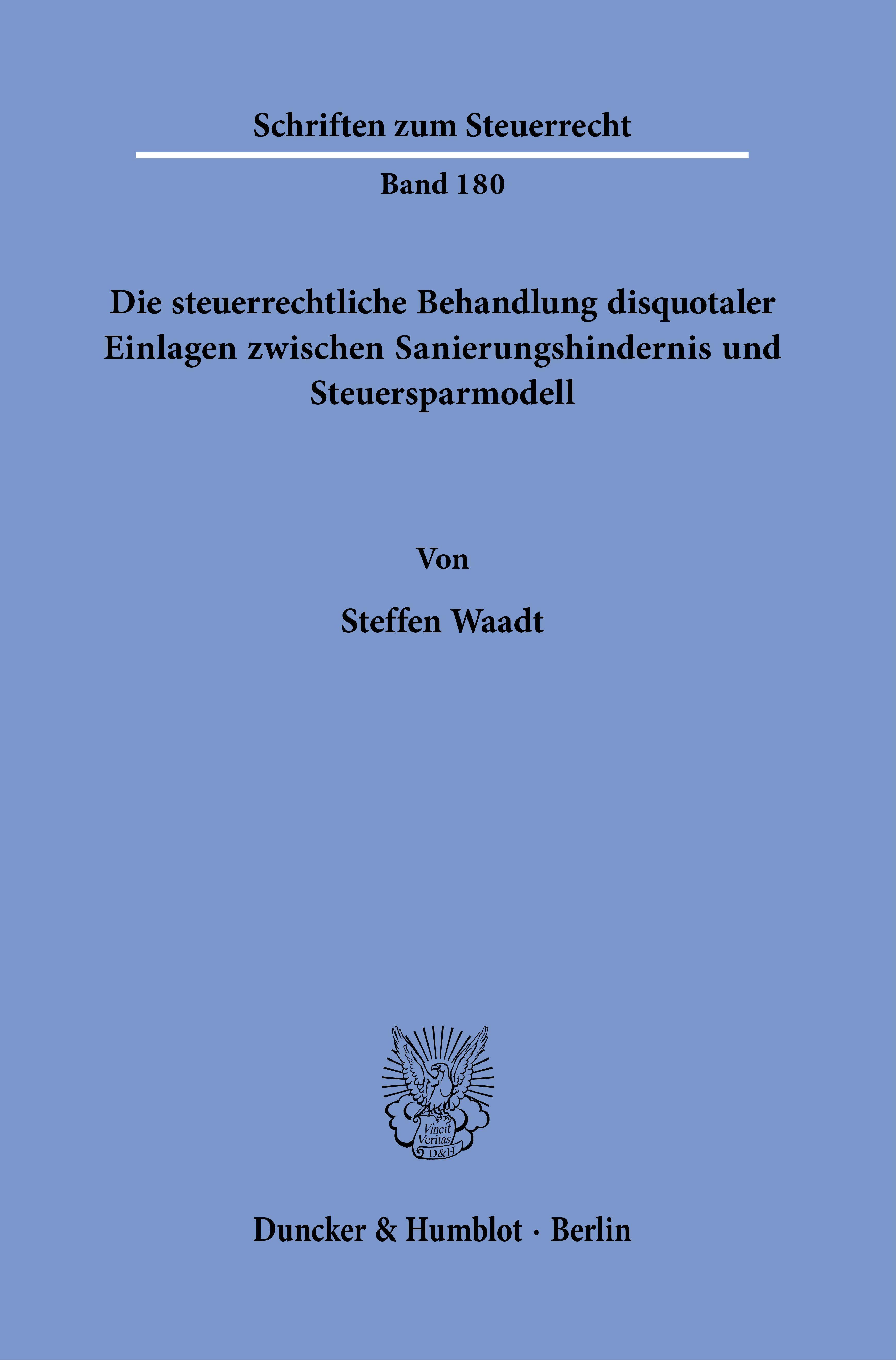 Die steuerrechtliche Behandlung disquotaler Einlagen zwischen Sanierungshindernis und Steuersparmodell.