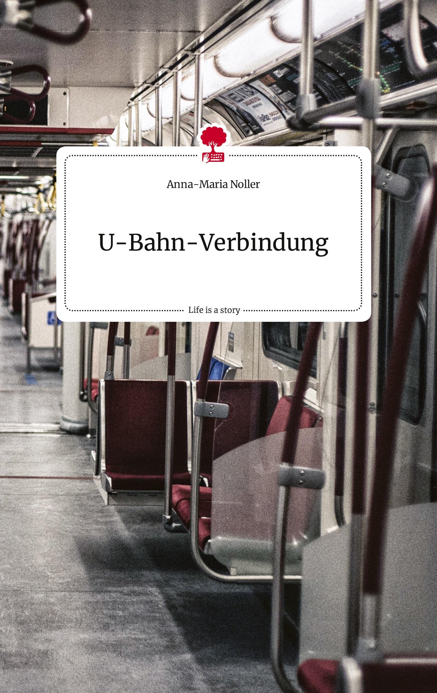 U-Bahn-Verbindung. Life is a Story - story.one