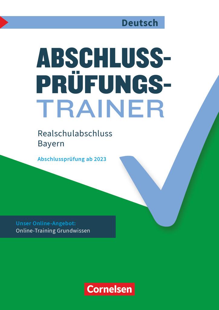 Abschlussprüfungstrainer Deutsch 10. Jahrgangsstufe - Realschulabschluss - Bayern