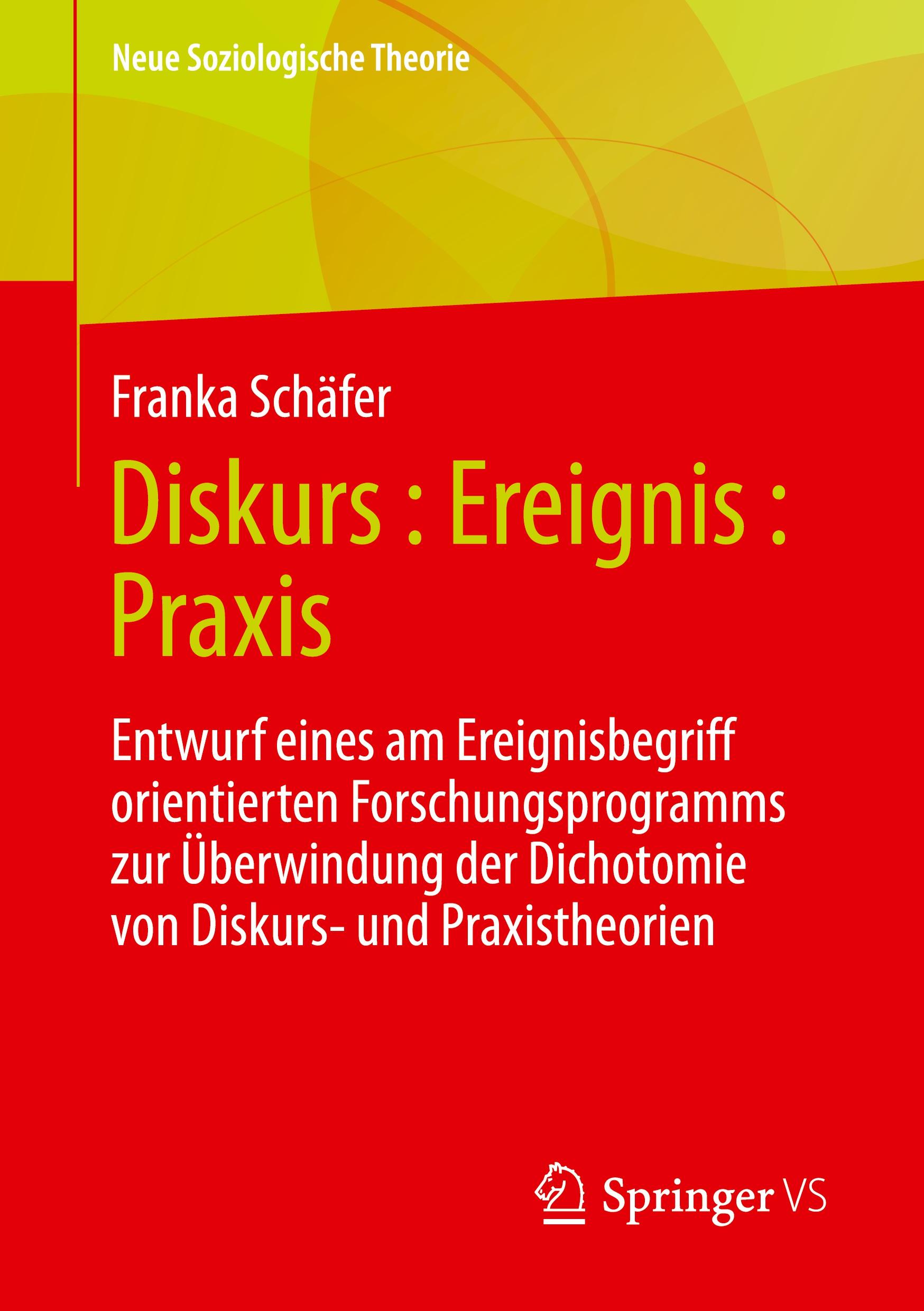 Diskurs : Ereignis : Praxis