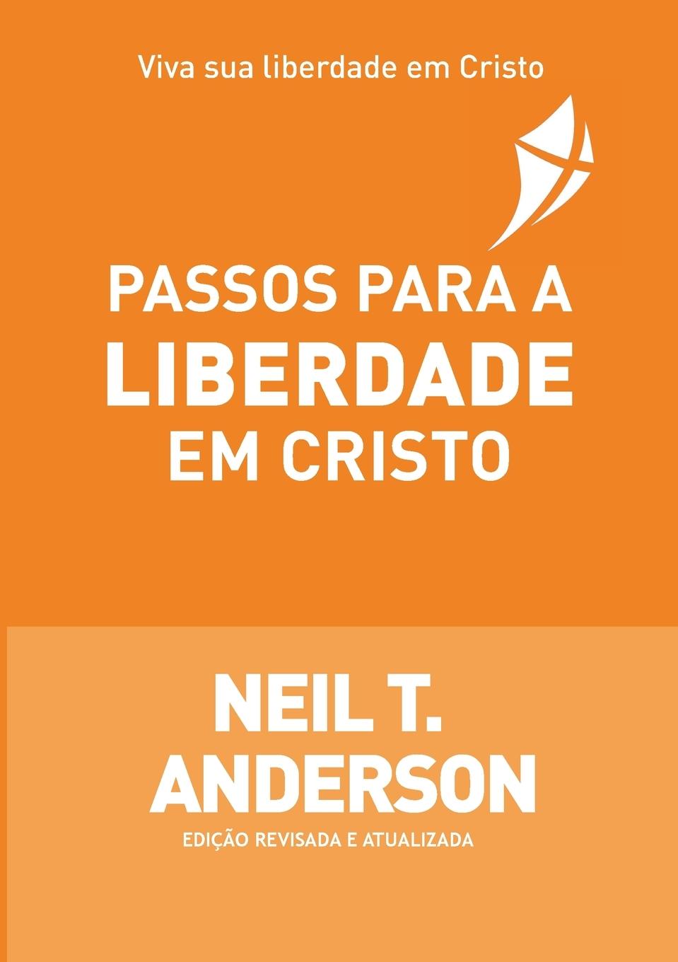 PASSOS PARA A LIBERDADE EM CRISTO