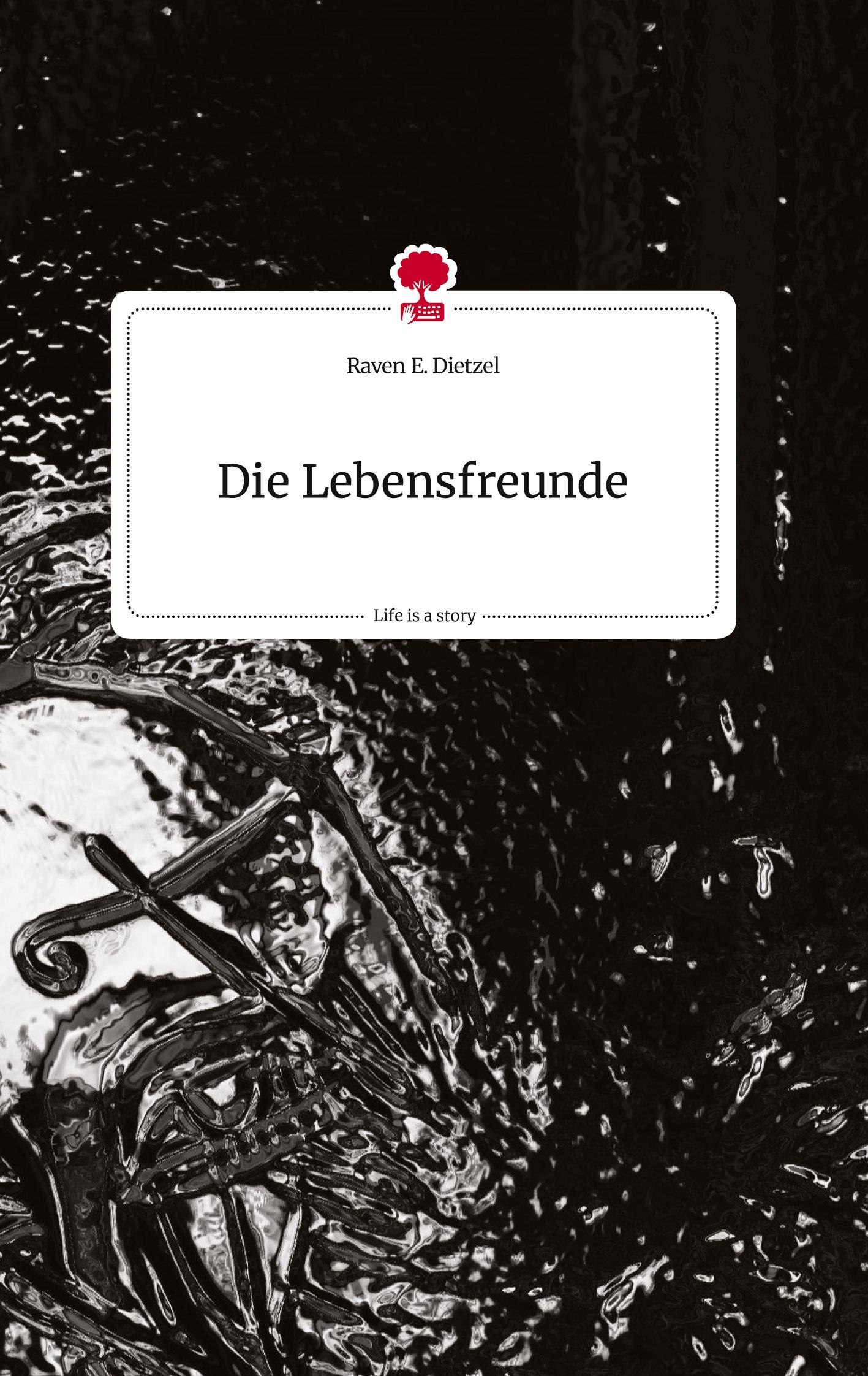 Die Lebensfreunde. Life is a Story - story.one