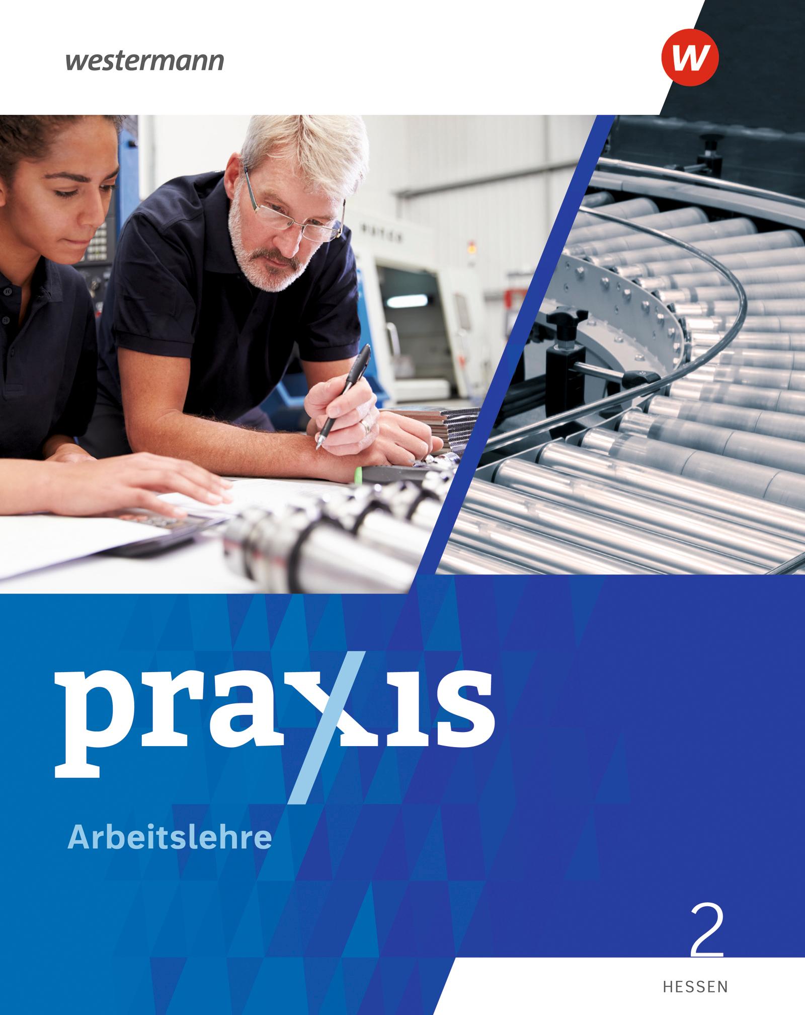 Praxis Arbeitslehre 2. Schulbuch. Für Hessen