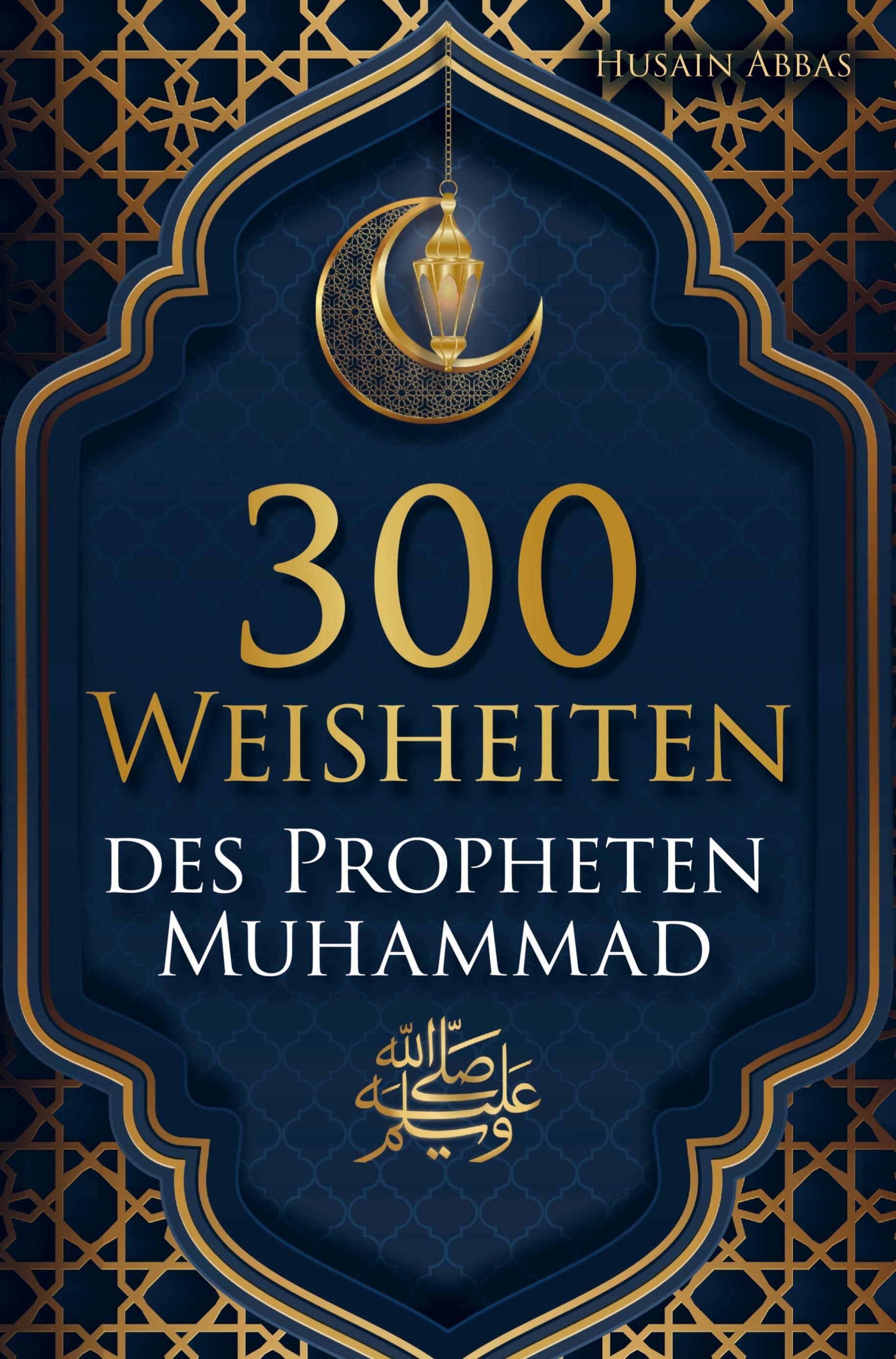 300 Weisheiten des Propheten Muhammad ¿