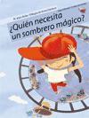 ¿Quién necesita un sombrero mágico?