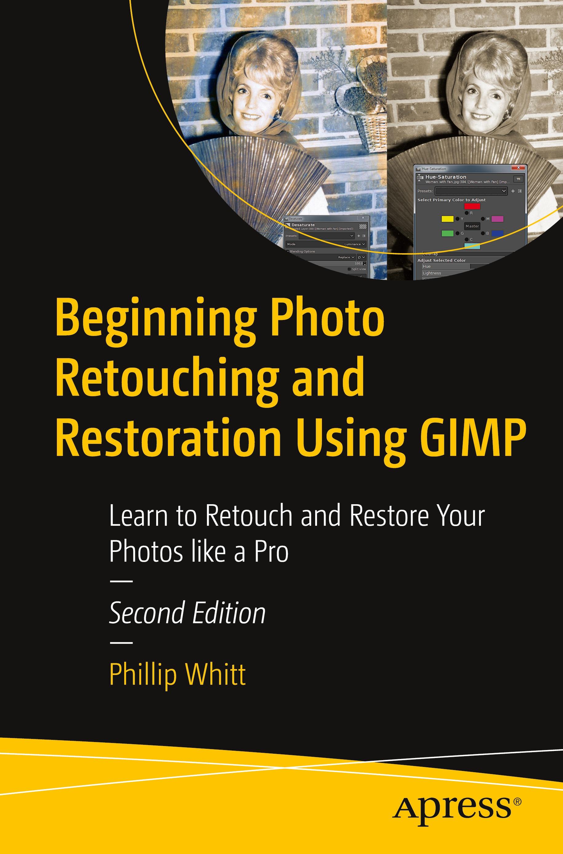 Beginning Photo Retouching and Restoration Using GIMP