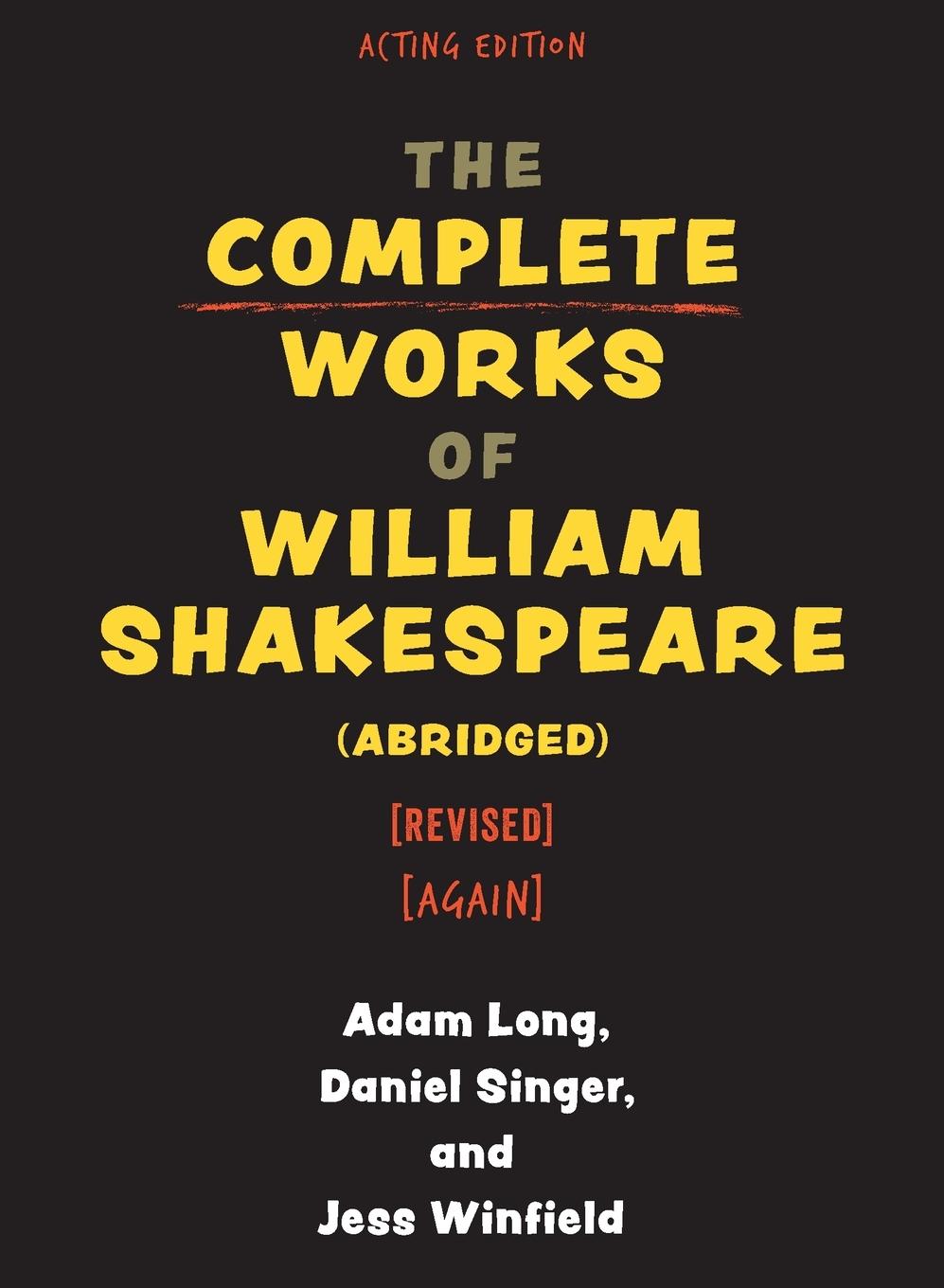 The Complete Works of William Shakespeare (abridged) [revised] [again]