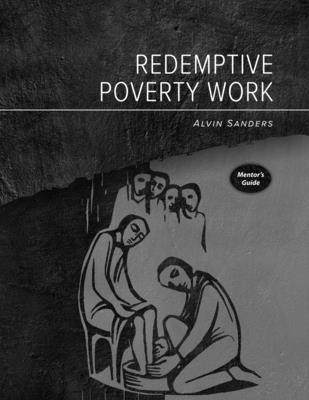 Redemptive Poverty Work Mentor's Guide