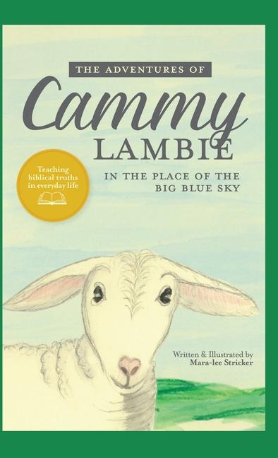 The Adventures of Cammy Lambie in The Place of the Big Blue Sky