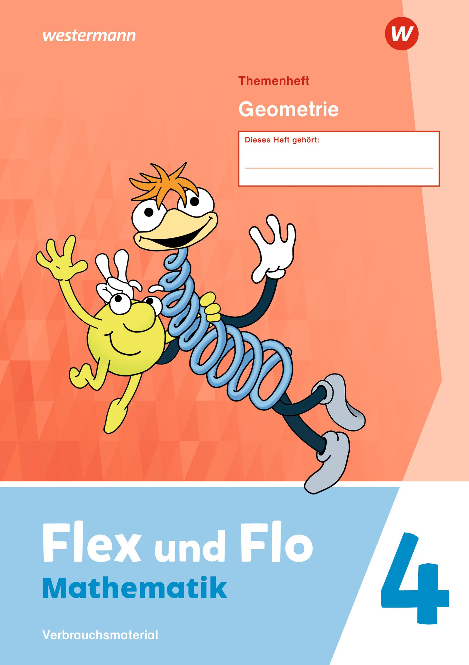 Flex und Flo 4. Themenheft Geometrie: Verbrauchsmaterial