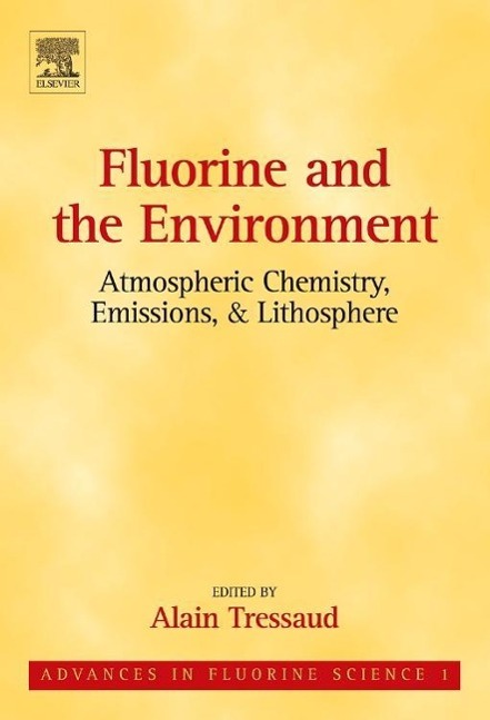 Fluorine and the Environment: Atmospheric Chemistry, Emissions & Lithosphere