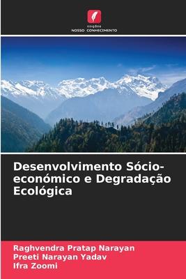 Desenvolvimento Sócio-económico e Degradação Ecológica