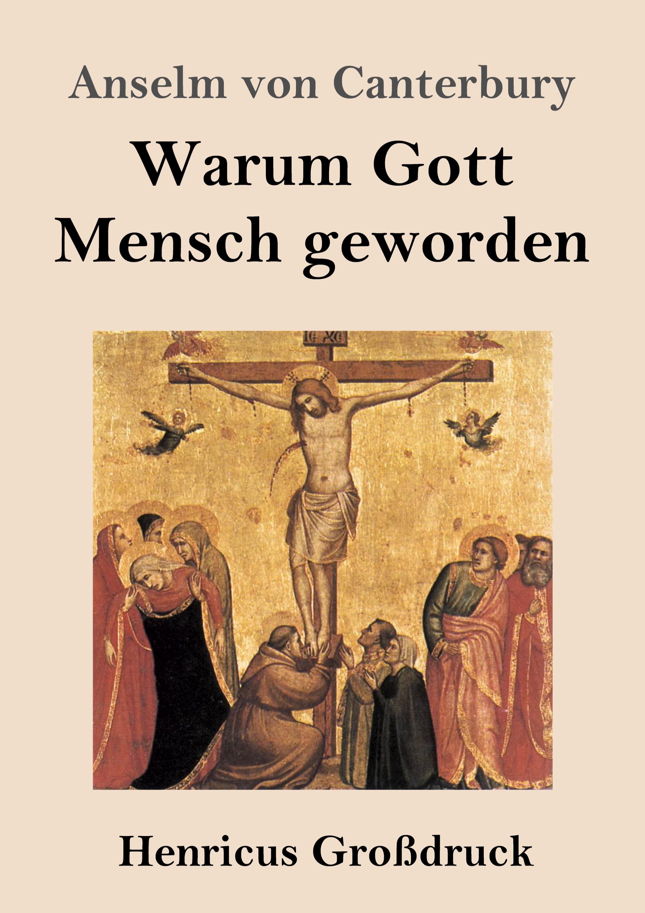 Warum Gott Mensch geworden (Großdruck)