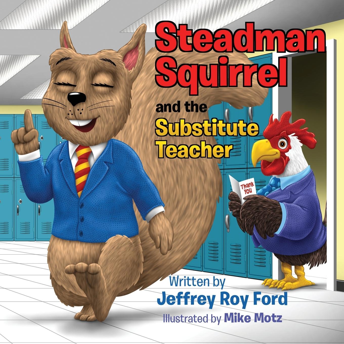 Steadman Squirrel and the Substitute Teacher