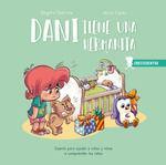 Dani tiene una hermanita : cuento para ayudar a niños y niñas a comprender los celos