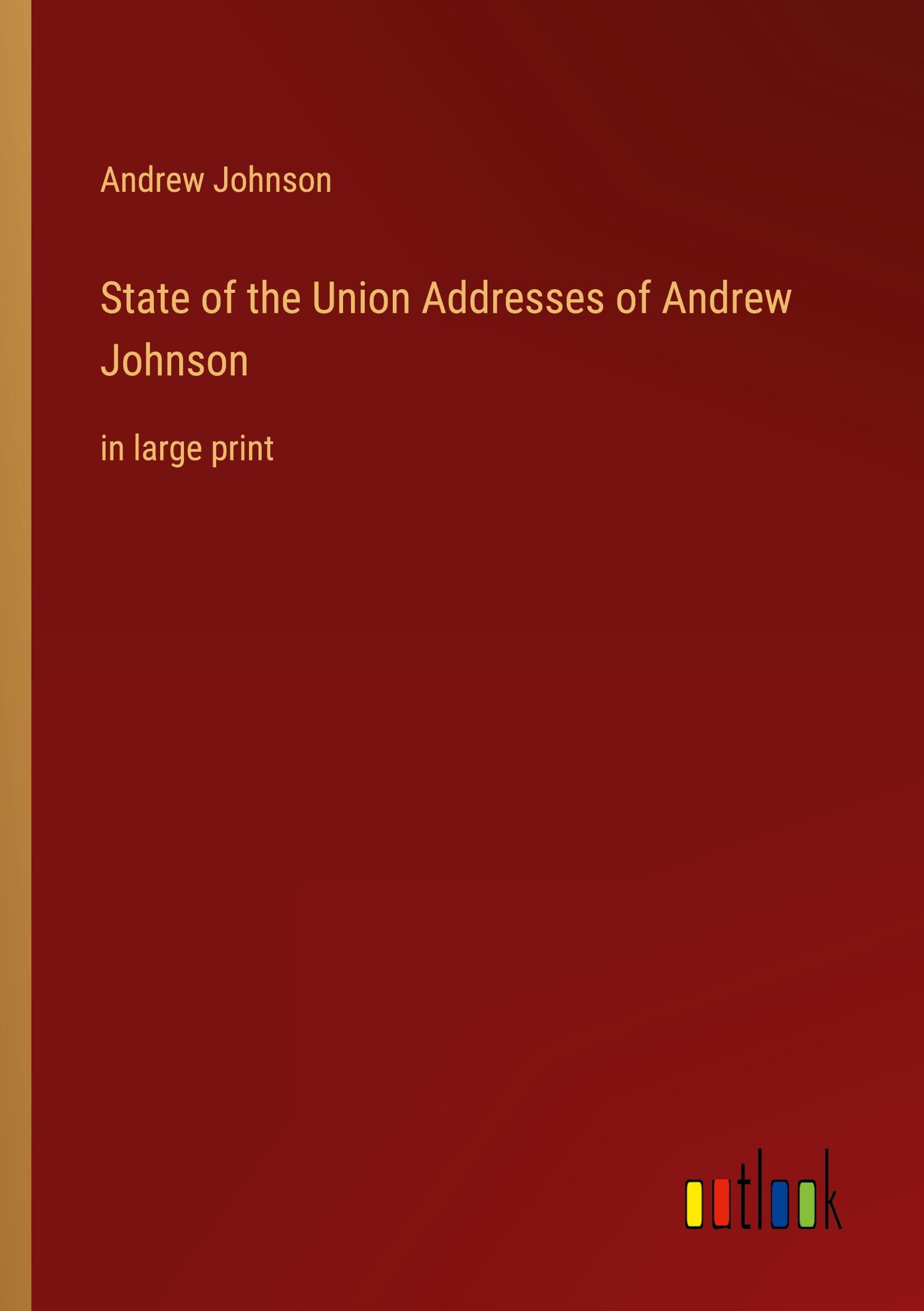 State of the Union Addresses of Andrew Johnson