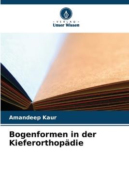 Bogenformen in der Kieferorthopädie