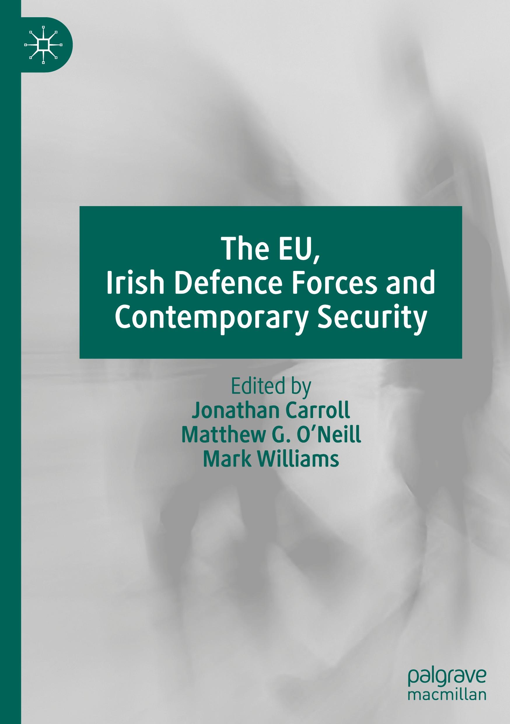 The EU, Irish Defence Forces and Contemporary Security