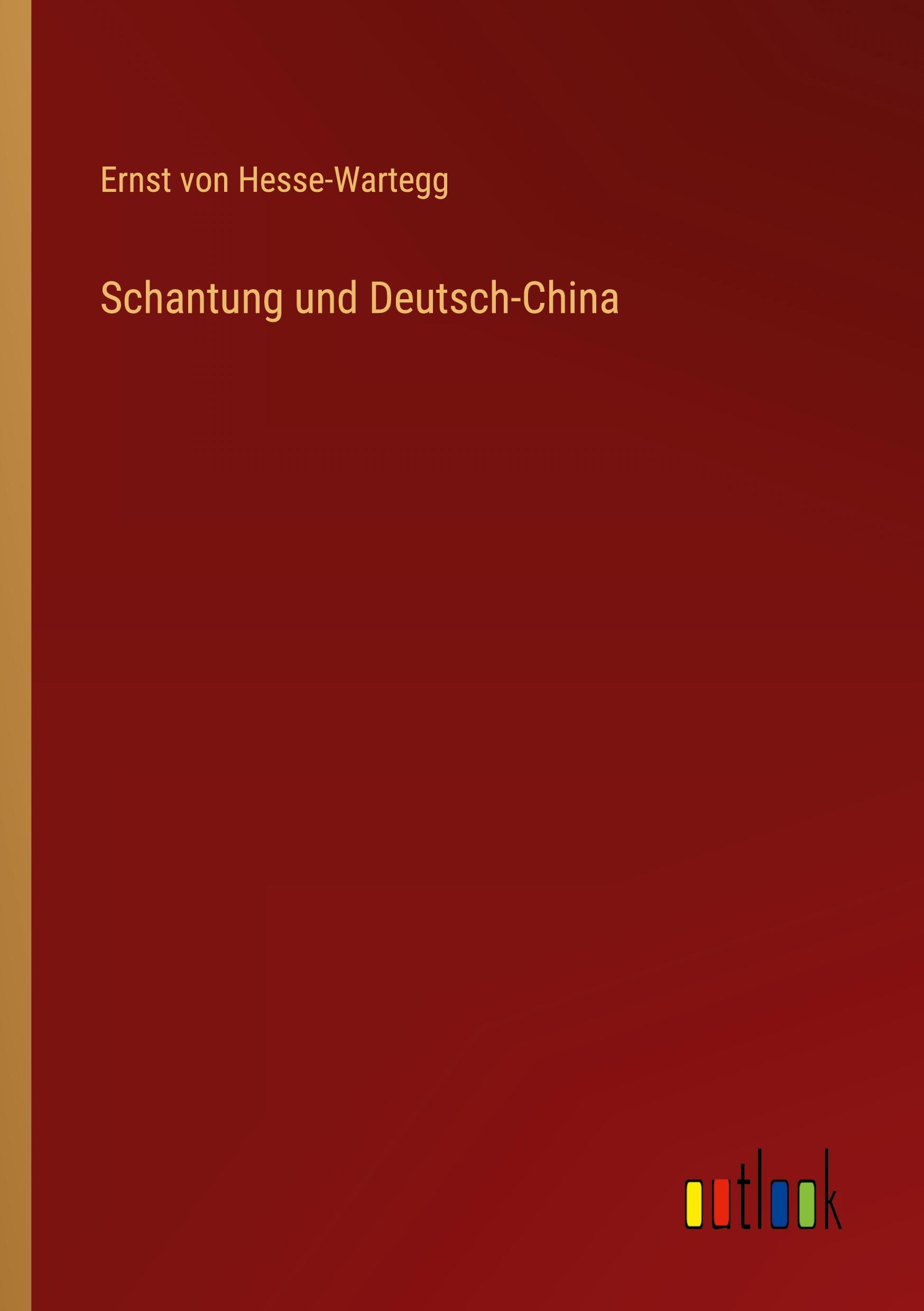 Schantung und Deutsch-China