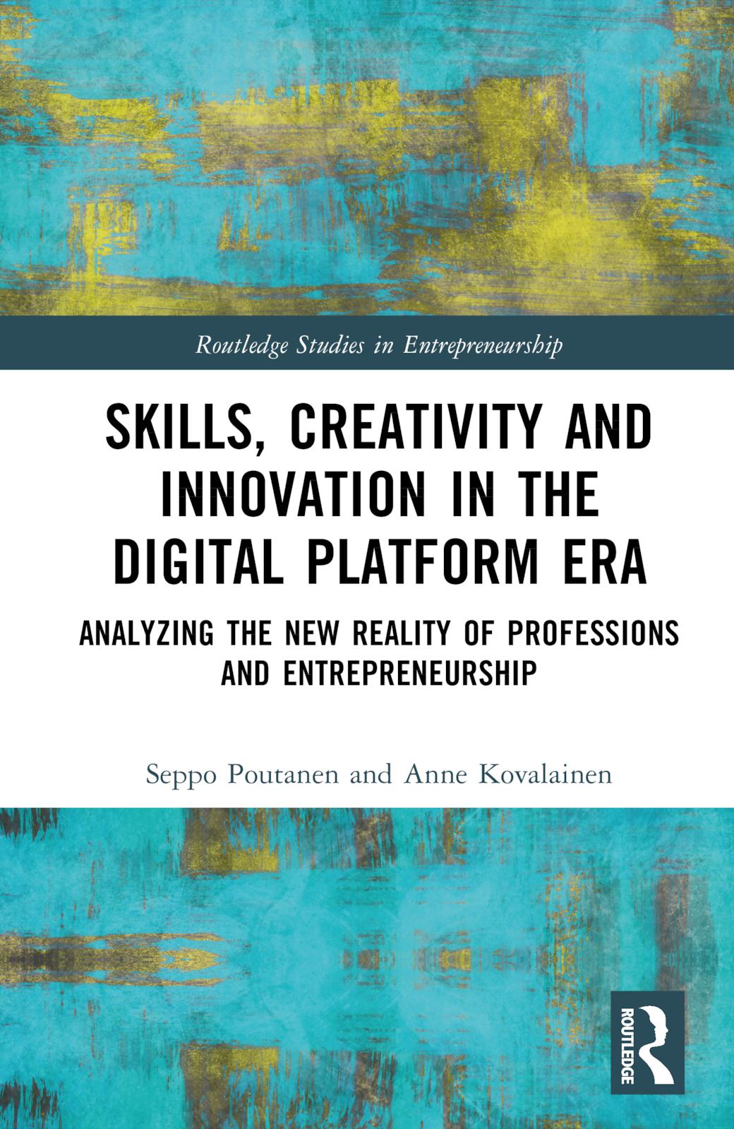 Skills, Creativity and Innovation in the Digital Platform Era