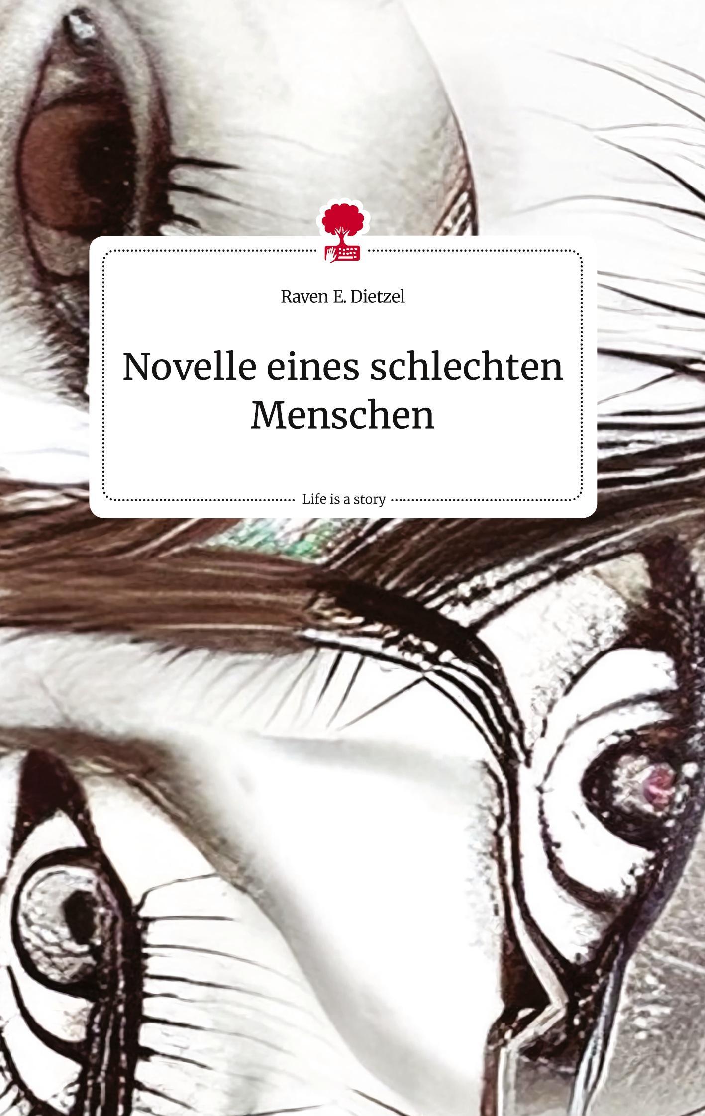 Novelle eines schlechten Menschen. Life is a Story - story.one