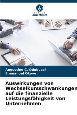 Auswirkungen von Wechselkursschwankungen auf die finanzielle Leistungsfähigkeit von Unternehmen