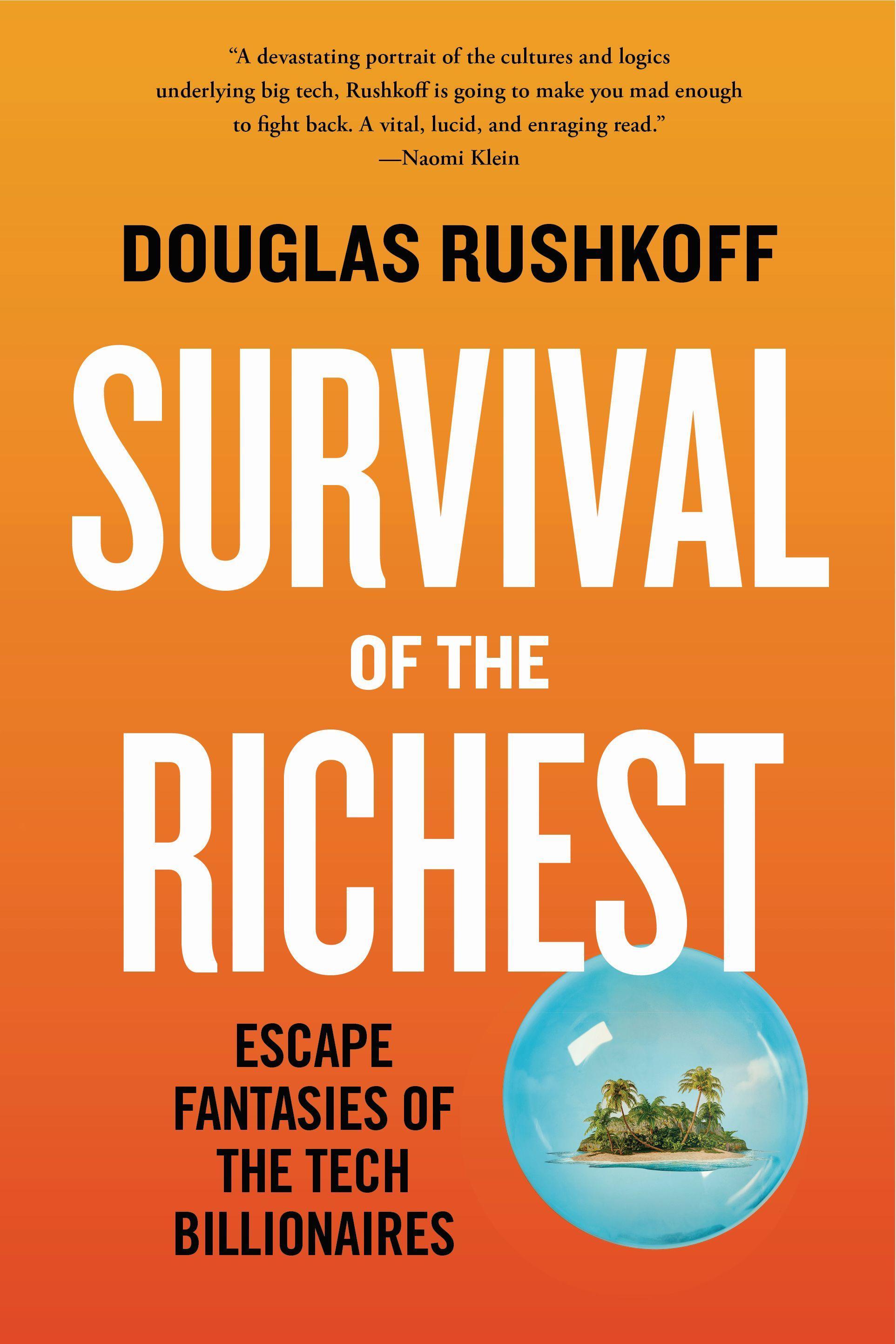 Survival of the Richest