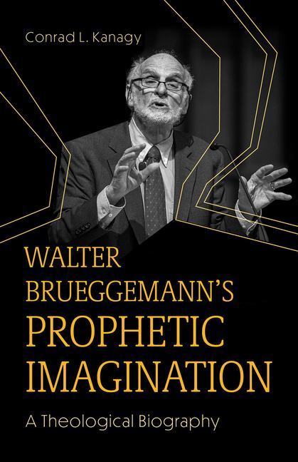 Walter Brueggemann's Prophetic Imagination