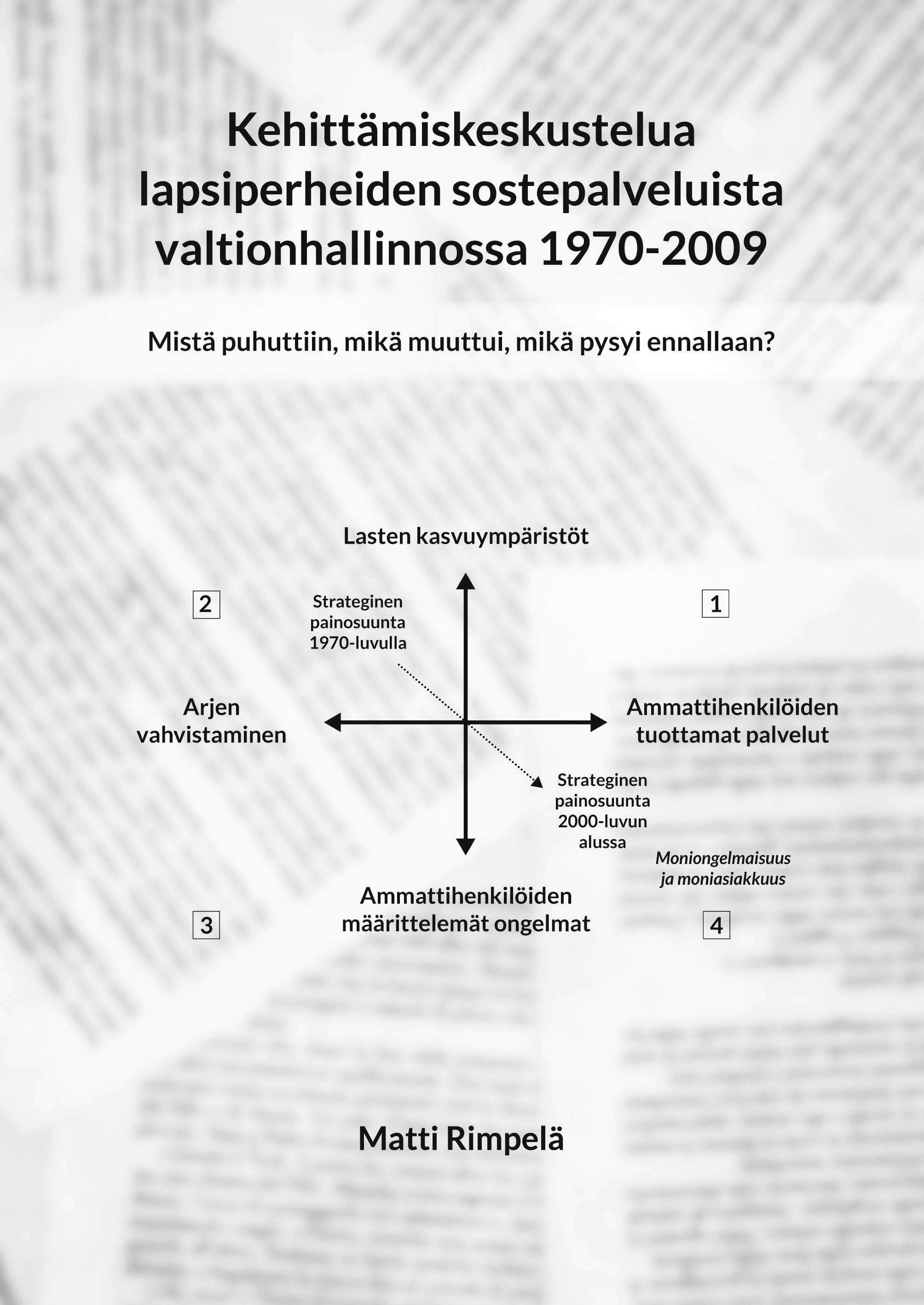 Kehittämiskeskustelua lapsiperheiden sostepalveluista valtionhallinnossa 1970-2009.