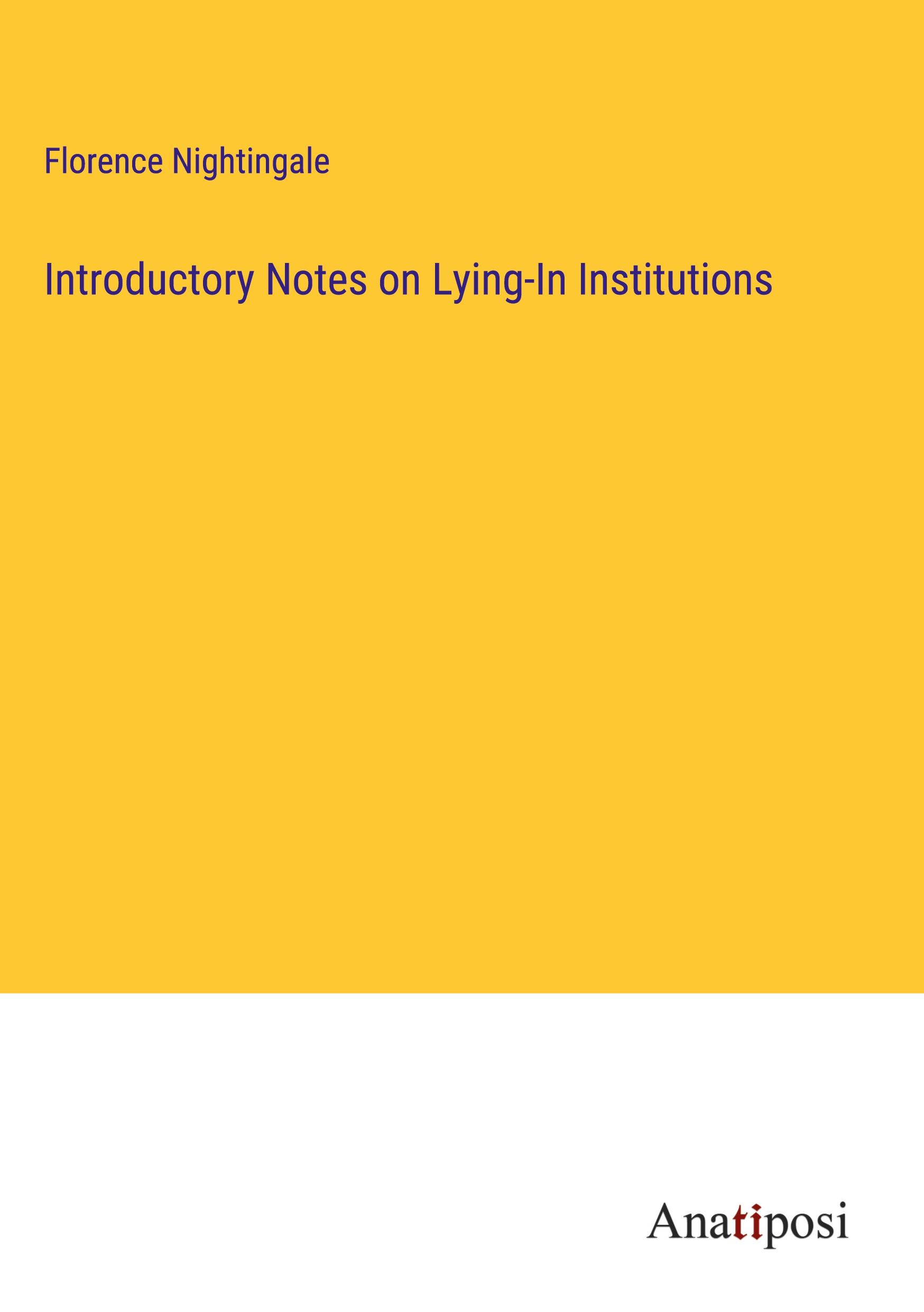 Introductory Notes on Lying-In Institutions