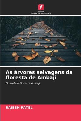 As árvores selvagens da floresta de Ambaji