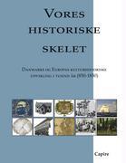 Vores historiske skelet