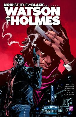 Noir Is the New Black Presents: Watson and Holmes