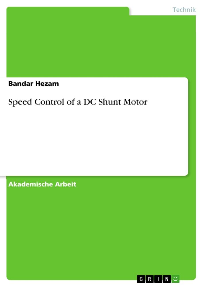 Speed Control of a DC Shunt Motor