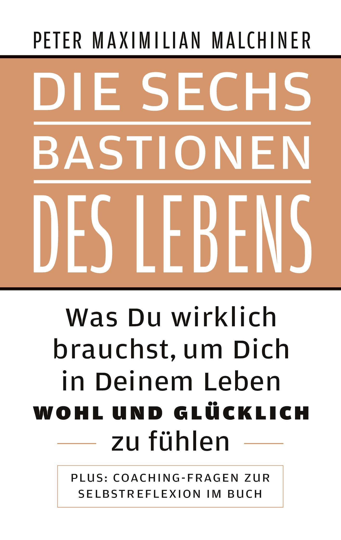 Die sechs Bastionen des Lebens