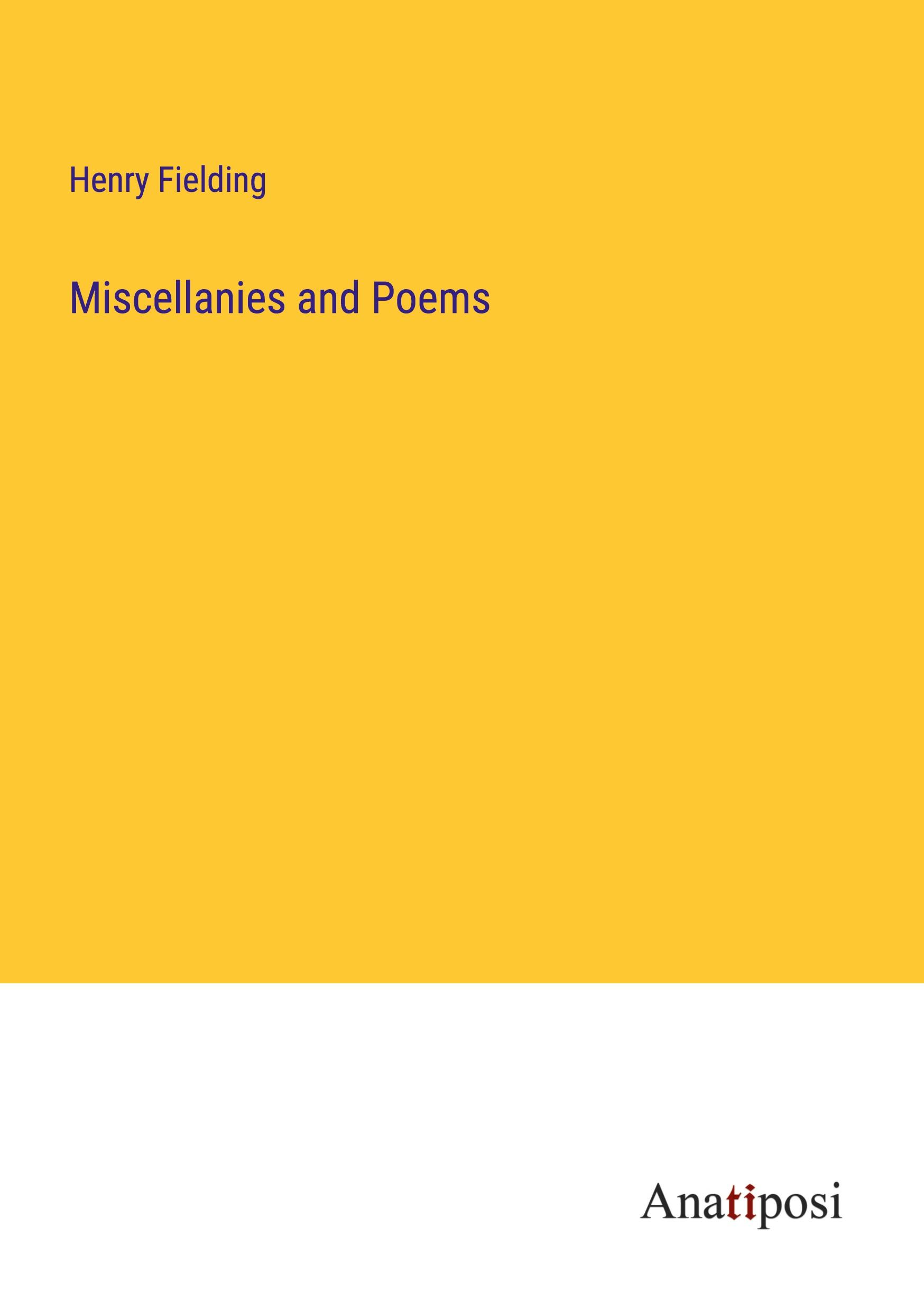 Miscellanies and Poems