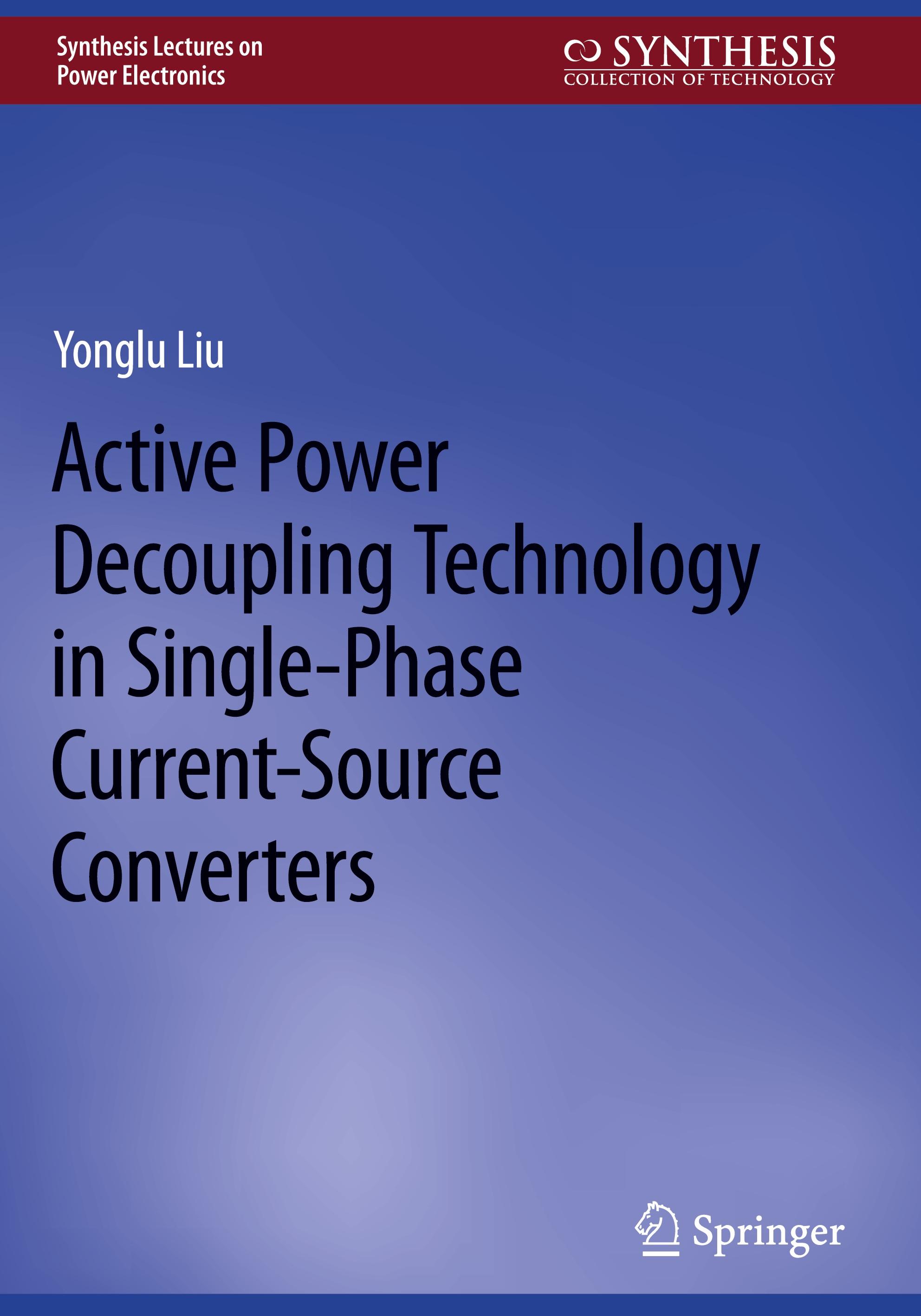 Active Power Decoupling Technology in Single-Phase Current-Source Converters